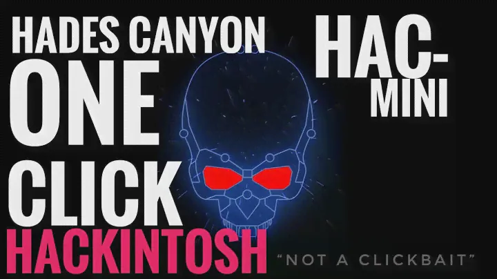 Hades Canyon One-Click perfect hackintosh tutorial with HaC-Mini
