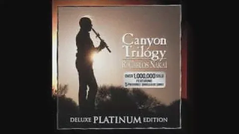 R Carlos Nakai Canyon Trilogy (Deluxe Platinum Edition)