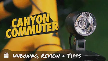 Canyon Commuter: Unboxing, Review & Tipps