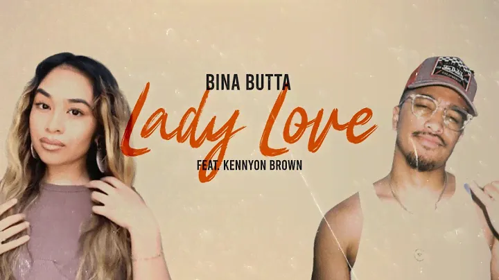 Bina Butta - Lady Love ft. Kennyon Brown