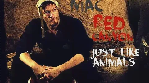 Mac - [Red Canyon] - Just Like Animals